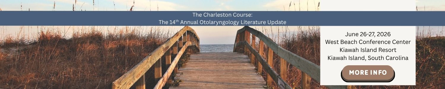 The 14th Annual Otolaryngology Literature Update (“The Charleston Course”) will take place June 26–27, 2026, at the West Beach Conference Center at Kiawah Island Resort on Kiawah Island, South Carolina.
